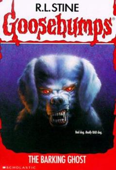 The Barking Ghost - Book #32 of the Goosebumps
