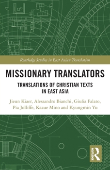 Paperback Missionary Translators: Translations of Christian Texts in East Asia Book