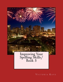 Paperback Improving Your Spelling Skills Book 5 Book