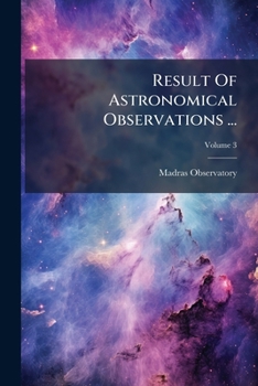 Paperback Result Of Astronomical Observations ...; Volume 3 Book