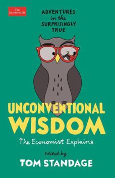 Paperback Unconventional Wisdom: Adventures in the Surprisingly True Book