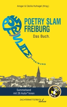 Paperback Poetry Slam Freiburg: Das Buch. [German] Book