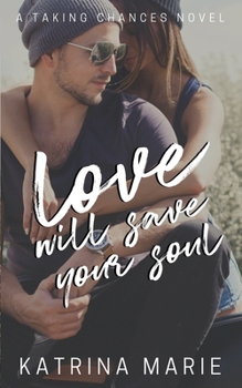 Paperback Love Will Save Your Soul Book