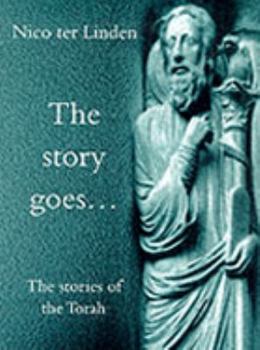 The Story Goes: The Stories Of The Torah - Book #1 of the Het verhaal gaat...