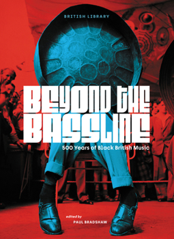 Paperback Beyond the Bassline: 500 Years of Black British Music Book