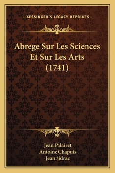 Paperback Abrege Sur Les Sciences Et Sur Les Arts (1741) [French] Book