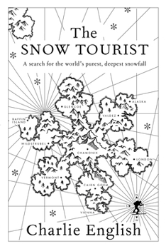 Paperback The Snow Tourist: A Search for the World's Purest, Deepest Snowfall Book
