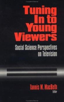 Paperback Tuning in to Young Viewers: Social Science Perspectives on Television Book