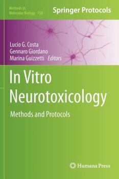 Hardcover In Vitro Neurotoxicology: Methods and Protocols Book