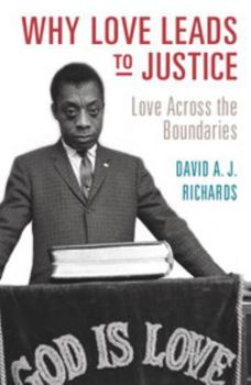 Paperback Why Love Leads to Justice: Love Across the Boundaries Book