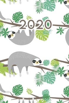 2020: Dated Goal Planner Focus Weekly Monthly Sloth Animal Print