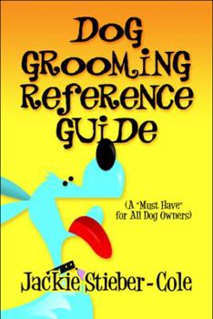 Paperback Dog Grooming Reference Guide: A Must Have for All Dog Owners Book