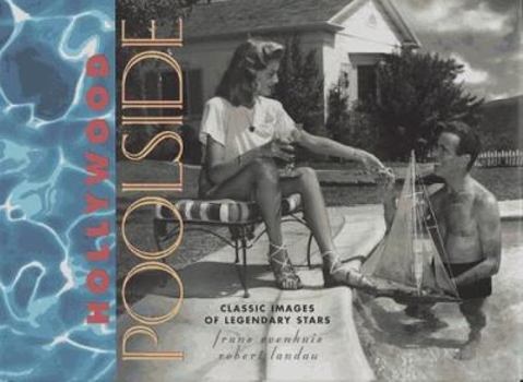 Hardcover Hollywood Poolside: Classic Images of Legendary Stars Book