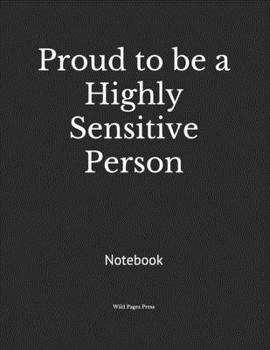 Paperback Proud to be a Highly Sensitive Person: Notebook Book