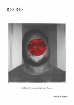 Paperback Re Re: Middle, Beginning, End, and Repeat Book