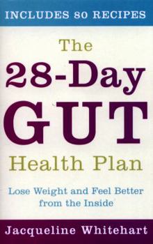 Paperback The 28-Day Gut Health Plan: Lose Weight and Feel Better from the Inside Book