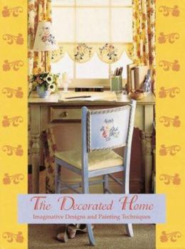 Paperback The Decorated Home: Imaginative Designs and Painting Techniques Book