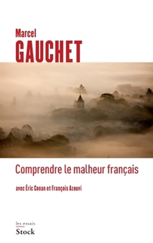 Paperback Comprendre Le Malheur Francais [French] Book