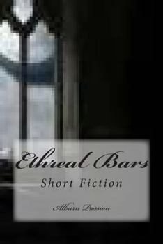 Paperback Ethreal Bars: Short Fiction Book