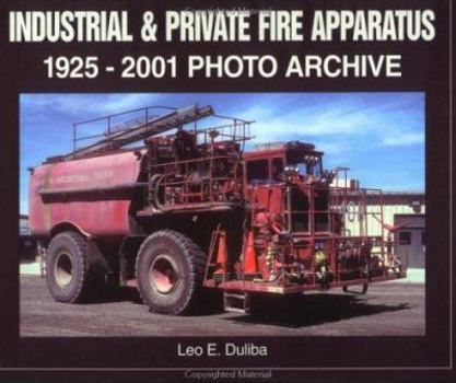 Paperback Industrial & Private Fire Apparatus: 1925-2001 Photo Archive Book