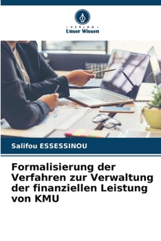 Formalisierung der Verfahren zur Verwaltung der finanziellen Leistung von KMU (German Edition)