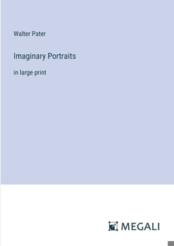 Imaginary Portraits: in large print