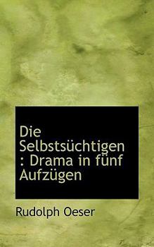 Die Selbsts?chtigen : Drama in f?nf Aufz?gen