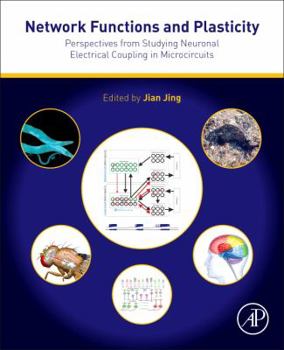 Hardcover Network Functions and Plasticity: Perspectives from Studying Neuronal Electrical Coupling in Microcircuits Book