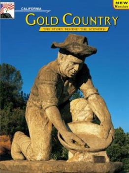 Paperback Gold Country - California: The Story Behind the Scenery Book