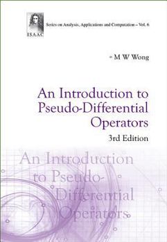 Hardcover Introduction to Pseudo-Differential Operators, an (3rd Edition) Book