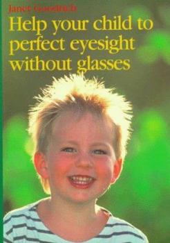 Paperback Help Your Child to Perfect Eyesight Without Glasses Book
