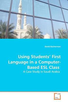 Paperback Using Students' First Language in a Computer-Based ESL Class Book