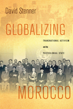 Paperback Globalizing Morocco: Transnational Activism and the Postcolonial State Book