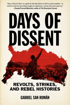 Paperback Days of Dissent: Revolts, Strikes, and Rebel Histories Book