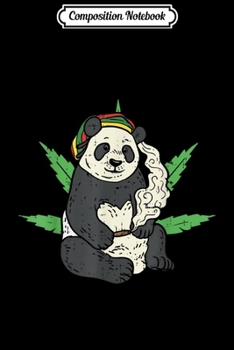 Composition Notebook: Rasta Panda Smoking Weed Funny 420 Jamaican Bear Smoker Gift  Journal/Notebook Blank Lined Ruled 6x9 100 Pages