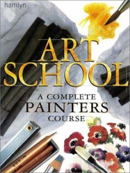 Paperback Art School: A Complete Painters Course Book