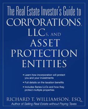Paperback The Real Estate Investor's Guide to Corporations, LLCs & Asset Protection Entities Book