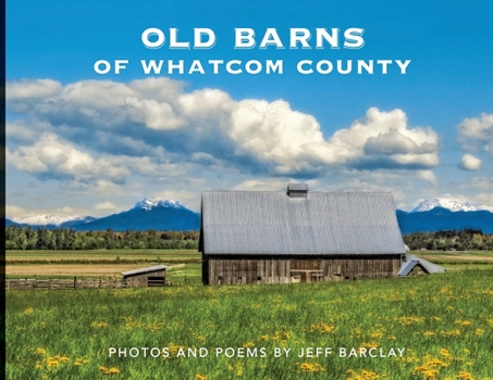 Paperback Old Barns of Whatcom County Book