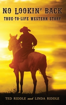 Hardcover No Lookin' Back: True-To-Life Western Story Book