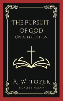 Paperback The Pursuit of God: Updated Edition Book