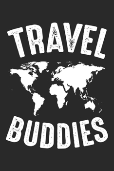 Travel Buddies: Traveller Adventures World Tour Dot Grid Notebook 6x9 Inches - 120 dotted pages for notes, drawings, formulas | Organizer writing book planner diary