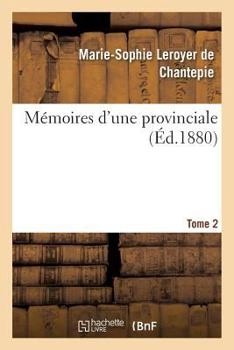 Paperback Mémoires d'Une Provinciale. Tome 2 [French] Book