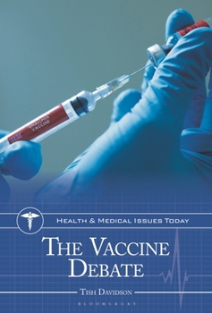 Hardcover The Vaccine Debate (Health and Medical Issues Today) Book