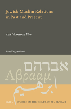 Hardcover Jewish-Muslim Relations in Past and Present: A Kaleidoscopic View Book