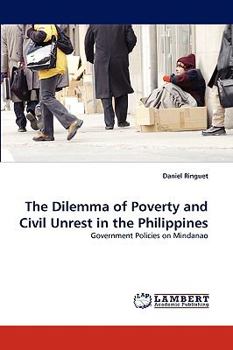 Paperback The Dilemma of Poverty and Civil Unrest in the Philippines Book