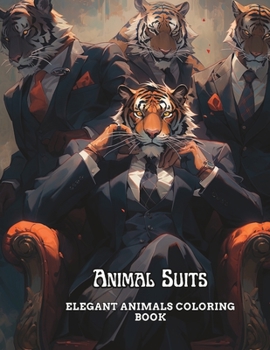 Paperback Animal Suits: Elegant Animals Coloring Book