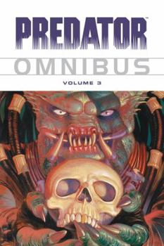 Predator Omnibus Volume 3 - Book #3 of the Predator Omnibus