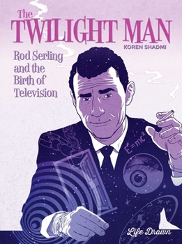 Hardcover The Twilight Man: Rod Serling and the Birth of Television Book
