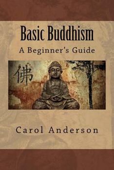 Paperback Basic Buddhism: A Beginner's Guide Book