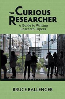 Paperback The Curious Researcher: A Guide to Writing Research Papers Book